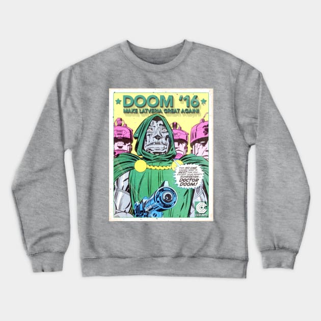 Doom '16 - Make Latveria Great Again! Crewneck Sweatshirt by MikeCCD